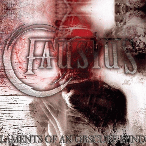 Faustus (SWE-2) : Laments of an Obscure Mind